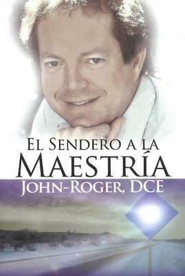 El sendero a la maestria - John-Roger John-Roger - cover