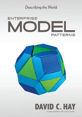 Enterprise Model Patterns: Describing the World - David C Hay - cover