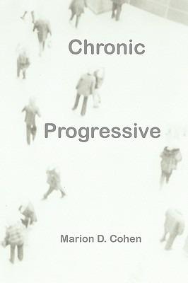 Chronic Progressive - Marion Deutsche Cohen - cover