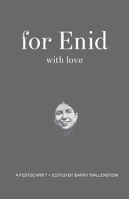 For Enid with Love: A Festchrift - Barry Wallenstein - cover