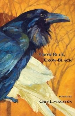 Crow-Blue, Crow-Black - Chip Livingston - cover