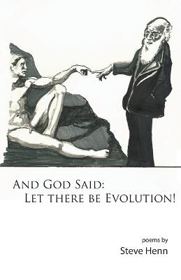 And God Said: Let There Be Evolution! - Steve Henn - cover