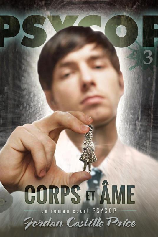 Corps et âme : un roman court PsyCop - Castillo, Price Jordan - Ebook in  inglese - EPUB2 con DRMFREE | IBS
