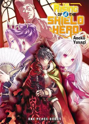 The Rising Of The Shield Hero Volume 04: Light Novel - Aneko Yusagi - cover