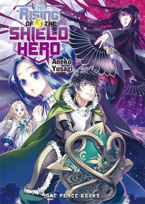 The Rising of the Shield Hero Volume 03: Light Novel - Aneko Yusagi - cover