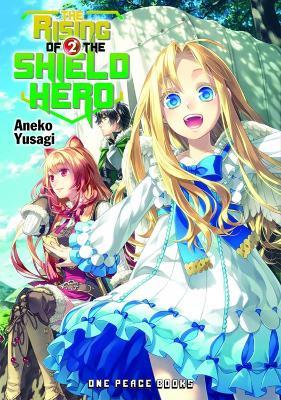The Rising Of The Shield Hero Volume 02: Light Novel - Aneko Yusagi - cover