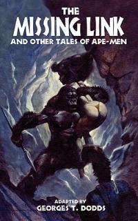 The Missing Link and Other Tales of Ape-Men - cover