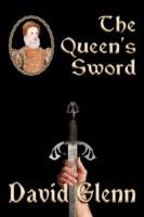 The Queen's Sword - David Glenn - cover