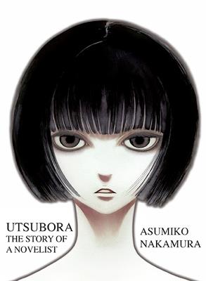 Utsubora: The Story of a Novelist - Asumiko Nakamura - cover