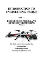 Introduction to Engineering Design, Book 11, 4th Edition: Engineering Skills and Quadcopter Missions