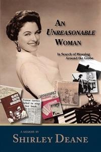 An Unreasonable Woman, In Search of Meaning Around the Globe - Shirley Deane - cover