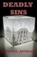 Deadly Sins: A Political Anthology