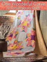 One Wonderful Curve: 12 Contemporary Quilts - Jenny Pedigo,Helen Robinson - cover