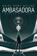 Ambasadora Book One - Marked By Light