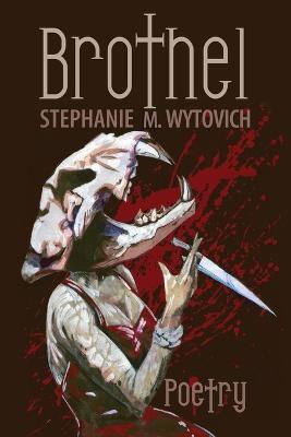 Brothel - Stephanie M Wytovich - cover