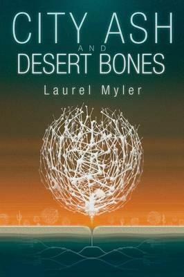 City Ash and Desert Bones - Laurel Myler - cover