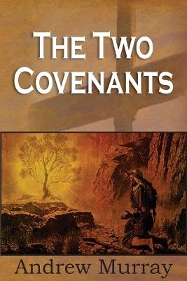 The Two Covenants - Andrew Murray - cover