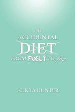 The Accidental Diet From Fugly to Fox