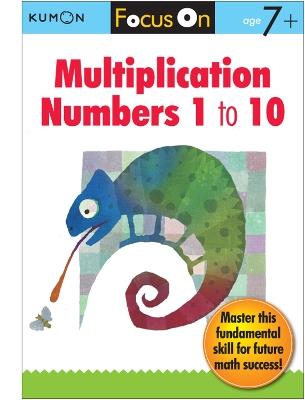 Focus On Multiplication: Numbers 1-10 - Kumon - cover