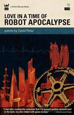 Love In A Time of Robot Apocalypse