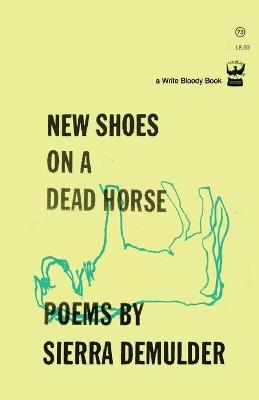 New Shoes On A Dead Horse - Sierra DeMulder - cover