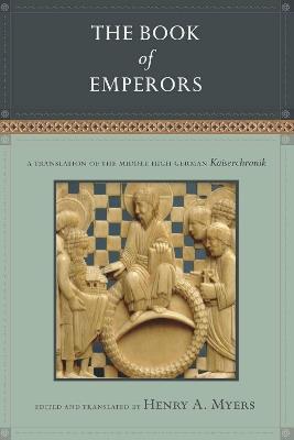 The Book of Emperors: A Translation of the Middle High German Kaiserchronik - cover