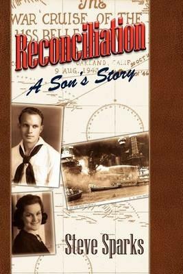 Reconciliation: A Son's Story - Steve Sparks - cover