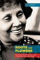 Roots and Flowers: The Life and Work of the Afro-Cuban Librarian Marta Terry Gonzalez - Abdul Alkalimat,Kate Williams - cover