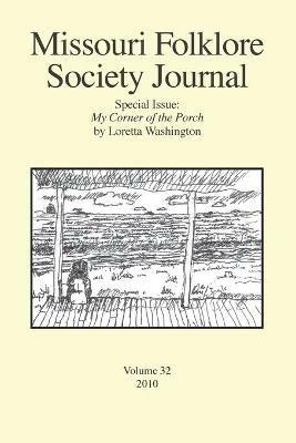 Missouri Folklore Society Journal: Special Issue: My Corner of the Porch - Loretta Washington - cover