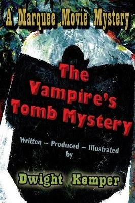 The Vampire's Tomb Mystery - Dwight Kemper - cover