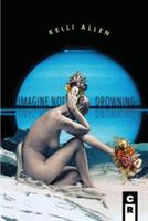 Imagine Not Drowning - Kelli Allen - cover