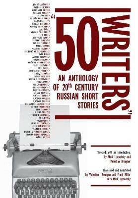 50 Writers: An Anthology of 20th Century Russian Short Stories - cover