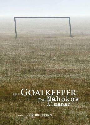 The Goalkeeper: The Nabokov Almanac - cover