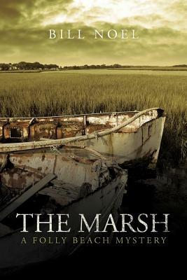 The Marsh: A Folly Beach Mystery - Bill Noel - cover