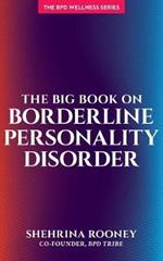 The Big Book on Borderline Personality Disorder