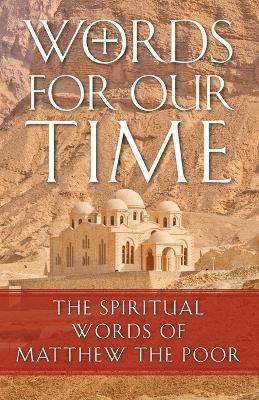 Words for Our Time: The Spiritual Words of Matthew the Poor - Abba Matta - cover