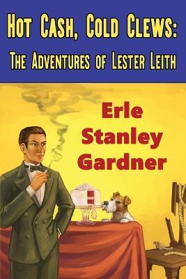 Hot Cash, Cold Clews - Erle Stanley Gardner - cover