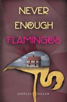 Never Enough Flamingos - Janelle Diller - cover