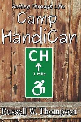 Rolling Through Life: Camp HandiCan - Russell W Thompson - cover