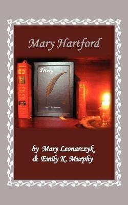 Mary Hartford - Mary Leonarczyk,Emily K Murphy - cover