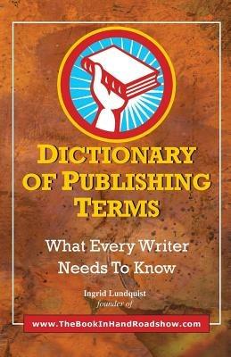 Dictionary of Publishing Terms - Ingrid Lundquist - cover