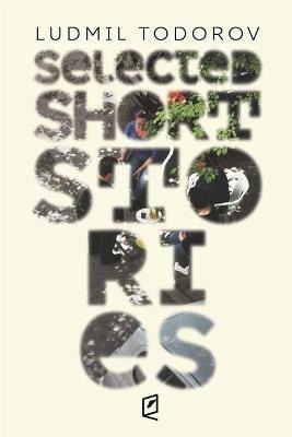 Selected Short Stories - Ludmil Todorov - cover