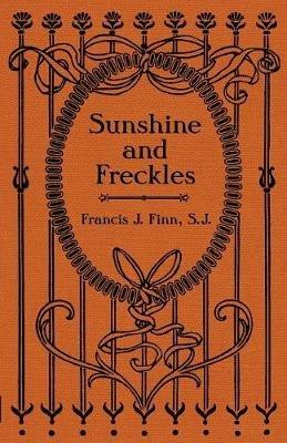 Sunshine and Freckles - Francis J Finn - cover