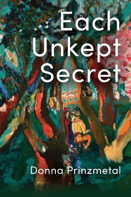 Each Unkept Secret - Donna Prinzmetal - cover