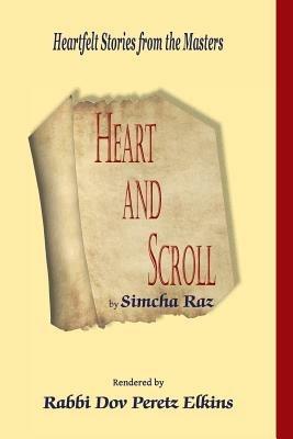 Heart and Scroll: Heartfelt Stories from the Masters - Dov Peretz Elkins - cover