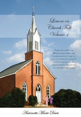 Lessons on Church Folk - Volume 1 - Antoinette Marie Davis - cover