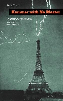 Hammer with No Master: Poems of René Char  (French and English Edition) - René Char - cover