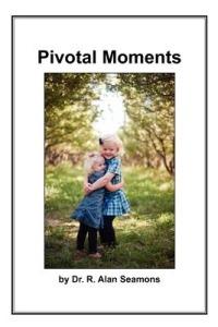 Pivotal Moments - R Alan Seamons - cover