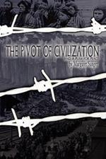 The Pivot of Civilization: With Sanger's a Plan for Peace