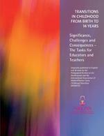 Transitions in Childhood from Birth to 14 Years: Significance, Challenges and Consequences -- The Tasks for Educators and Teachers